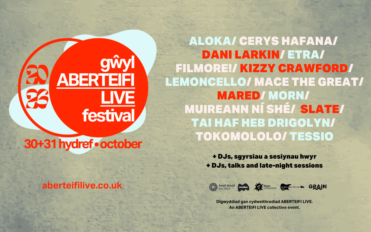 Gŵyl Aberteifi Live 2026 festival line-up images. Live music event in Cardigan taking place 30–31 October 2026. More artists announcement photo includes Cerys Hafana, Kizzy Crawford, Lemoncello, Mace The Great, Mared, MORN, SLATE, Tessio, Tokomololo, Aloka, Dani Larkin, Muireann Ni She, Tai Haf Heb Drigolyn and EtrA, showcasing independent live music across Cardigan venues.